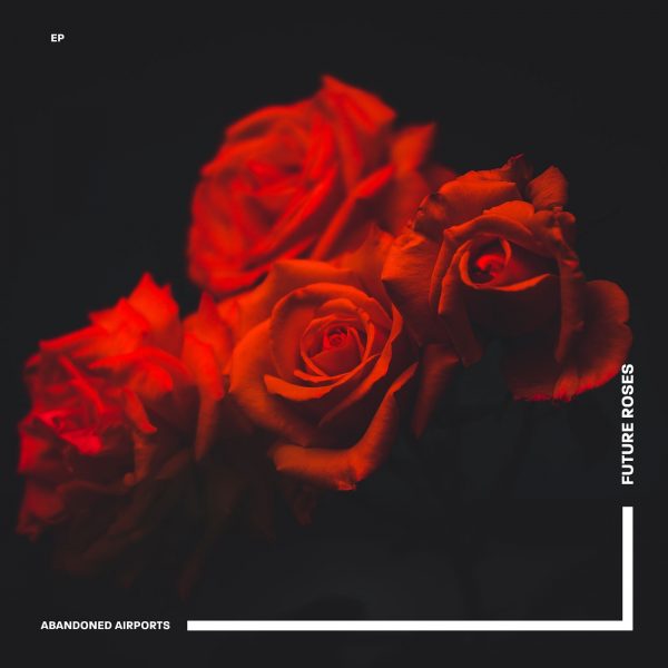 abandoned airports future roses new music streaming new release music licensing